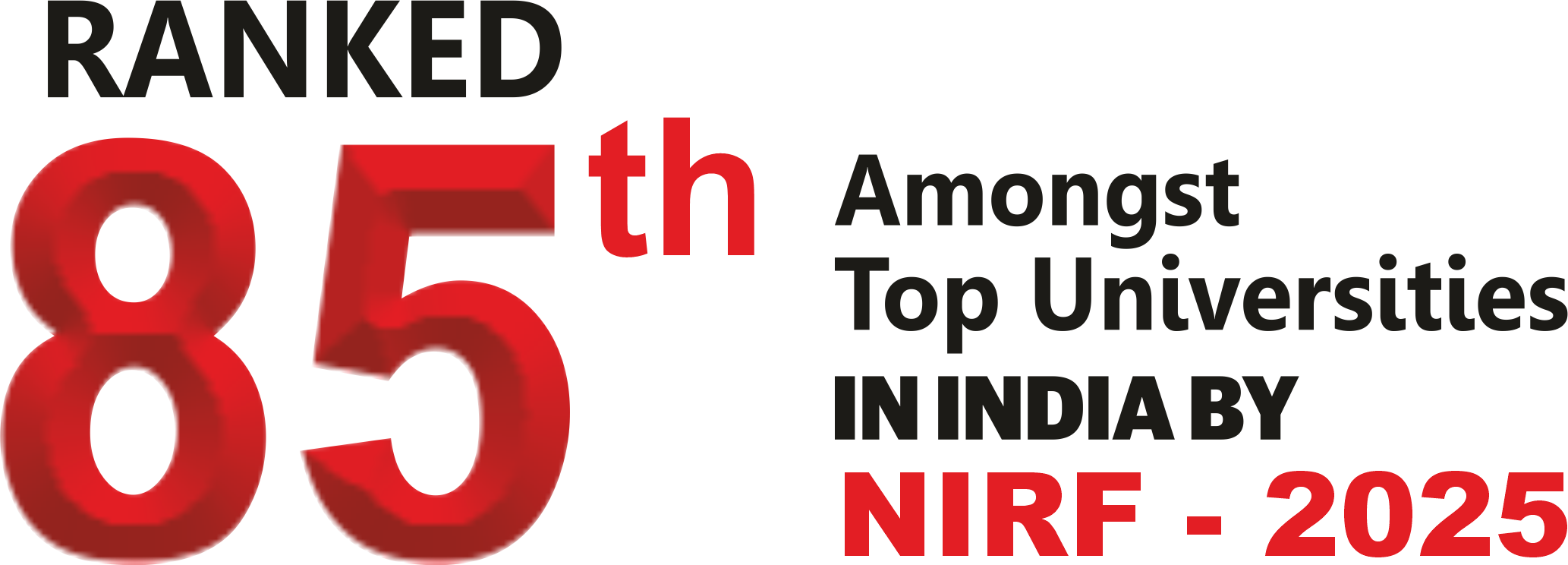 Ranked 85th amongst top universities in India by NIRF 2025